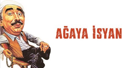 Ağaya İsyan