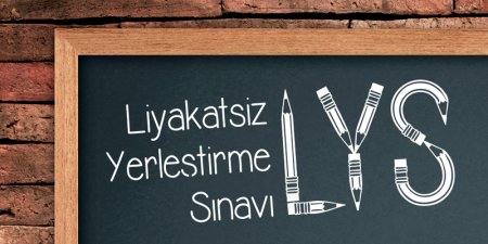 Liyakatsiz Yerleştirme Sınavı: LYS