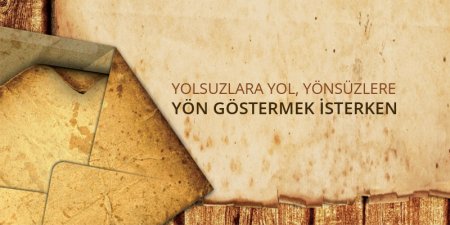 Yolsuzlara Yol Yönsüzlere Yön Göstermek İsterken